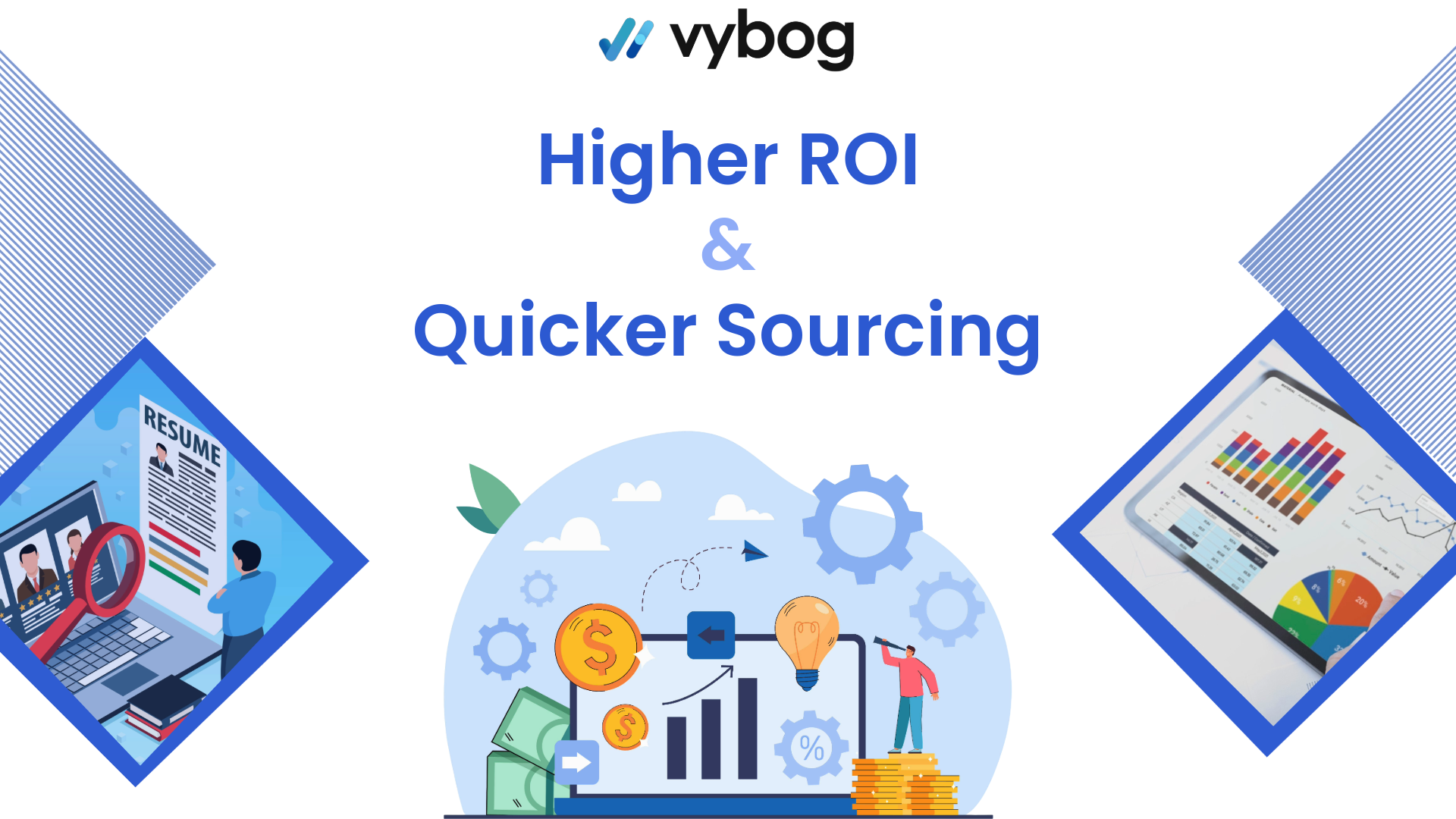 Vybog in Recruitment: A Game-Changer for Higher ROI and Quicker Sourcing