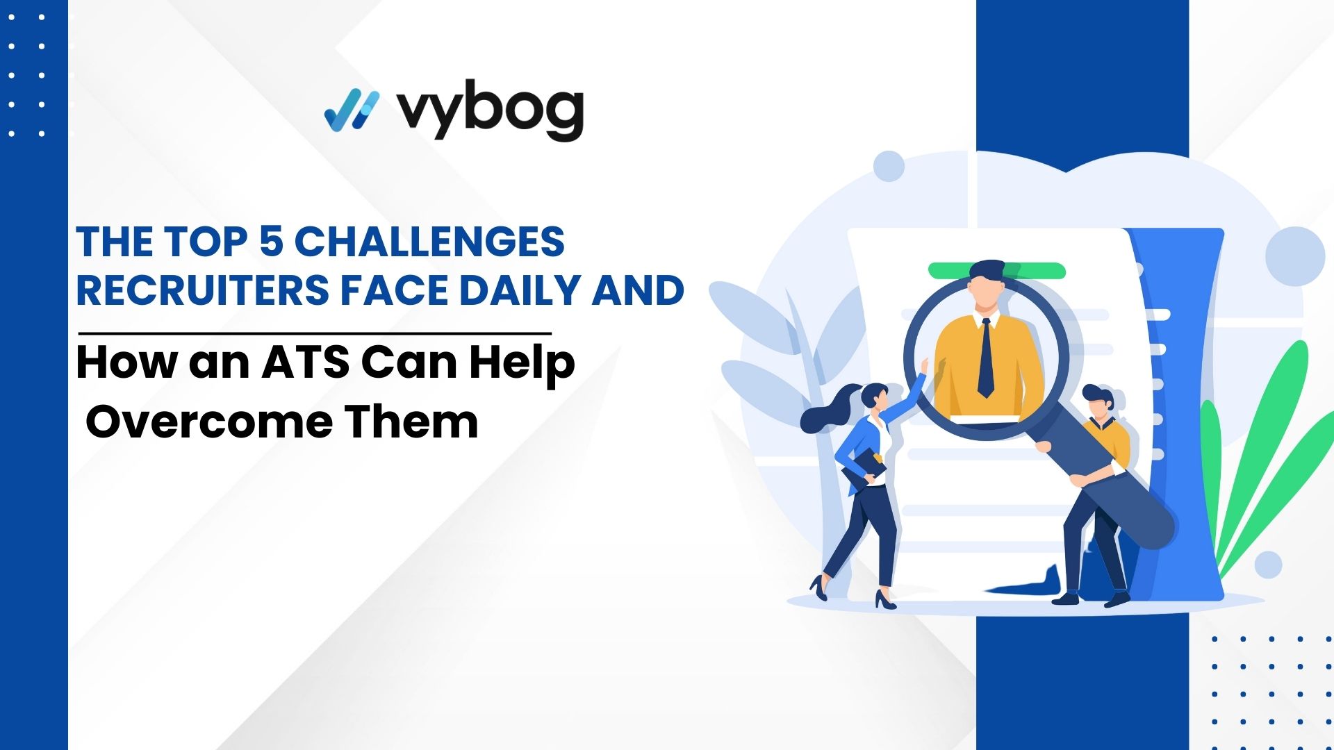 Overcoming daily recruiter challenges with an ATS - the ultimate solution!